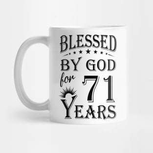 Blessed By God For 71 Years Mug